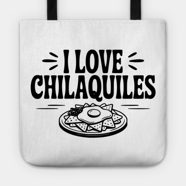 I Love Chilaquiles Tote by Frank Ring