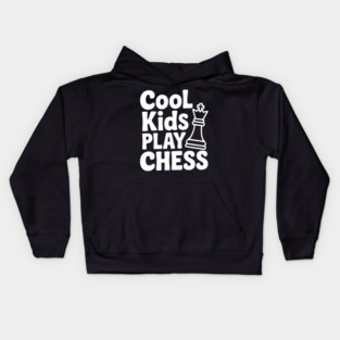 Cool Kids Play Chess Kids Hoodie