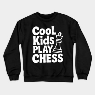 Cool Kids Play Chess Crewneck Sweatshirt