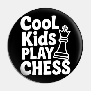 Cool Kids Play Chess Pin