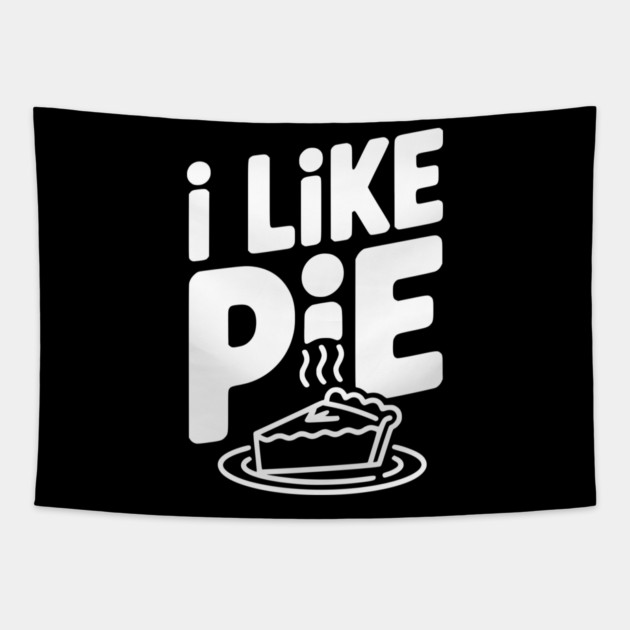 I Like Pie Tapestry by Frank Ring