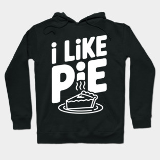I Like Pie Hoodie