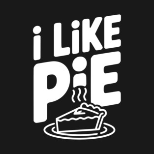 I Like Pie T-Shirt