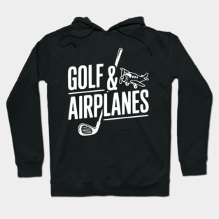 Golf & Airplanes Hoodie
