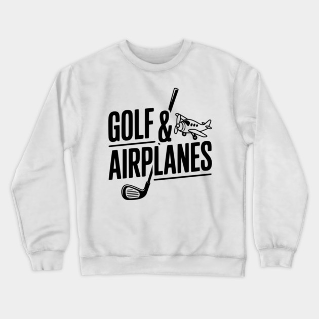Golf & Airplanes Crewneck Sweatshirt by Frank Ring