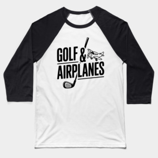 Golf & Airplanes Baseball T-Shirt