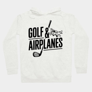 Golf & Airplanes Hoodie