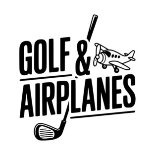 Golf & Airplanes T-Shirt