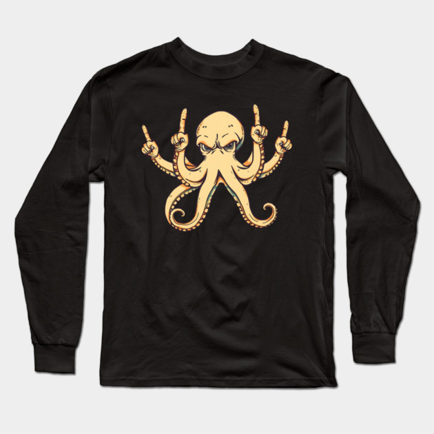 Octopus Middle Fingers Long Sleeve T-Shirt by Pixel Threads 