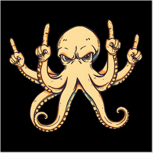 Octopus Middle Fingers Wall Art by Pixel Threads 
