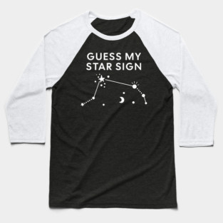 Guess My Star Sign – Aries Zodiac, Astrology Constellation – White Print Baseball T-Shirt