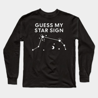 Guess My Star Sign – Aries Zodiac, Astrology Constellation – White Print Long Sleeve T-Shirt