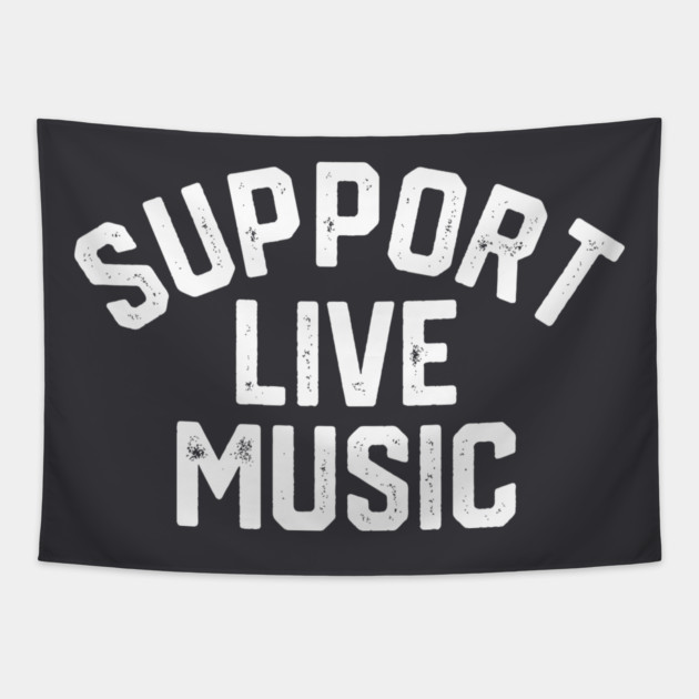 Support Live Music Tapestry by Litehouse Tees