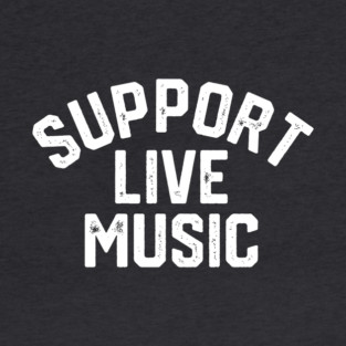 Support Live Music T-Shirt