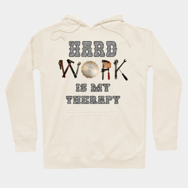 Hard Working Tee Hoodie by faithfamilyhomedesigns