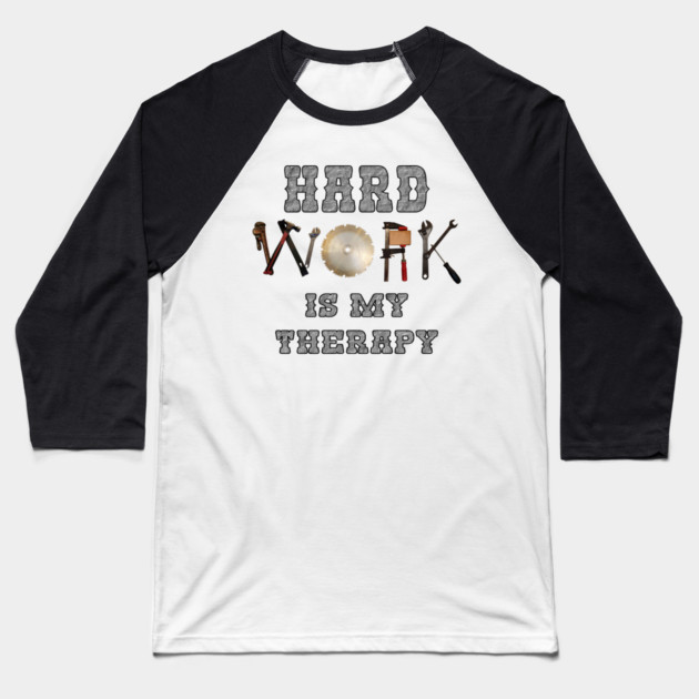 Hard Working Tee Baseball T-Shirt by faithfamilyhomedesigns