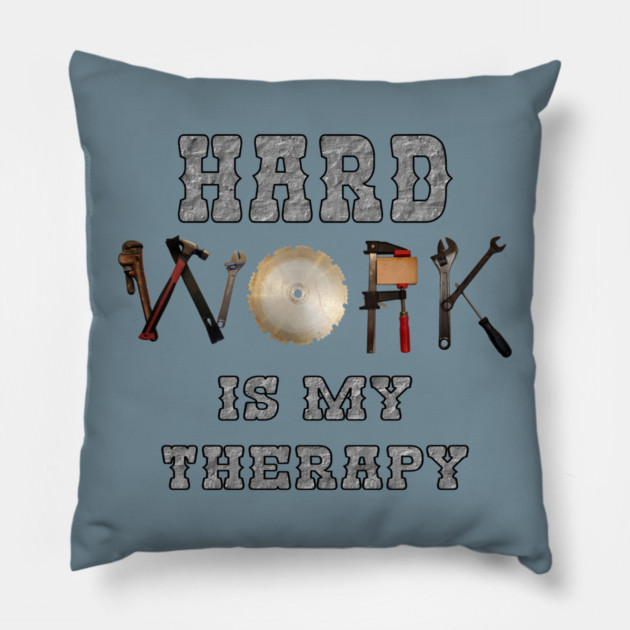 Hard Working Tee Pillow by faithfamilyhomedesigns