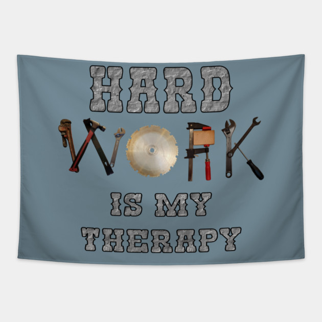 Hard Working Tee Tapestry by faithfamilyhomedesigns