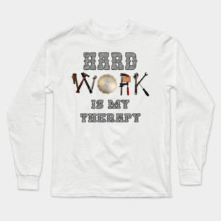 Hard Working Tee Long Sleeve T-Shirt