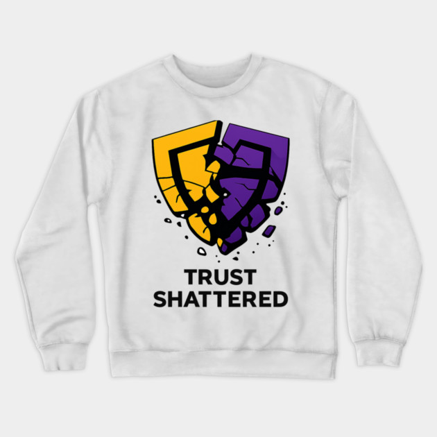 Trust Shattered Crewneck Sweatshirt by THE CRYPTO PONZI SCHEME AVENGER
