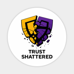Trust Shattered Magnet