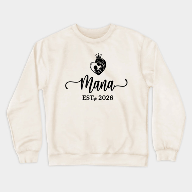 Mama Est. 2026 Expectant Mother New Mom Crewneck Sweatshirt by ArtistTee ⭐⭐⭐⭐⭐