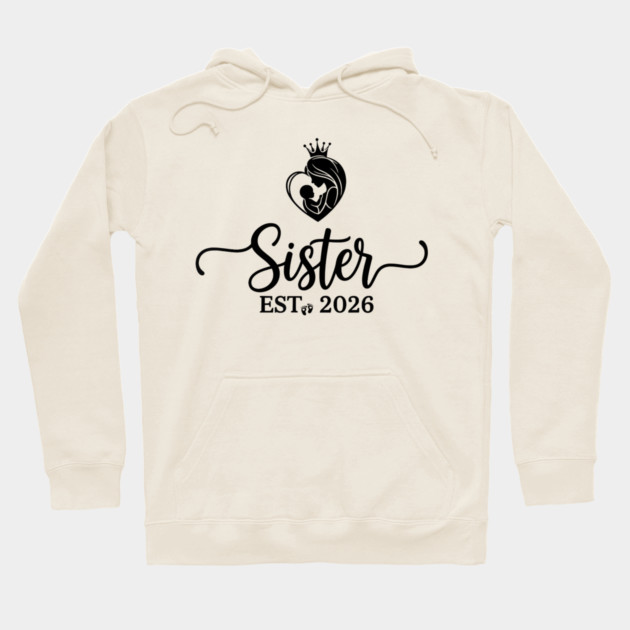 Sister Est 2026 Pregnancy Announcement New Sister Hoodie by ArtistTee ⭐⭐⭐⭐⭐