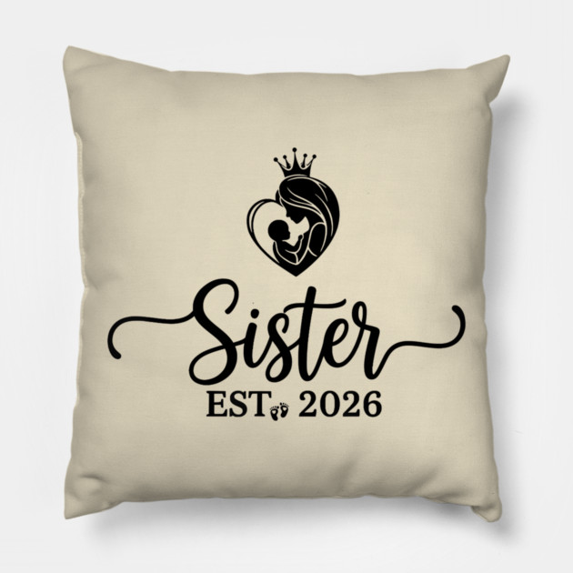 Sister Est 2026 Pregnancy Announcement New Sister Pillow by ArtistTee ⭐⭐⭐⭐⭐