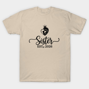 Sister Est 2026 Pregnancy Announcement New Sister T-Shirt