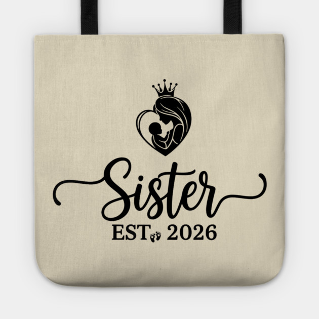 Sister Est 2026 Pregnancy Announcement New Sister Tote by ArtistTee ⭐⭐⭐⭐⭐
