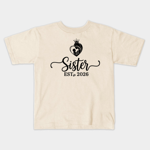 Sister Est 2026 Pregnancy Announcement New Sister Kids T-Shirt by ArtistTee ⭐⭐⭐⭐⭐