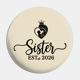 Sister Est 2026 Pregnancy Announcement New Sister Pin