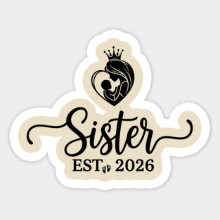 Sister Est 2026 Pregnancy Announcement New Sister Magnet
