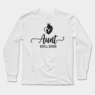 Aunt Est. 2026 Baby Announcement Future Aunt Long Sleeve T-Shirt