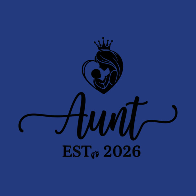Aunt Est. 2026 Baby Announcement Future Aunt by ArtistTee ⭐⭐⭐⭐⭐