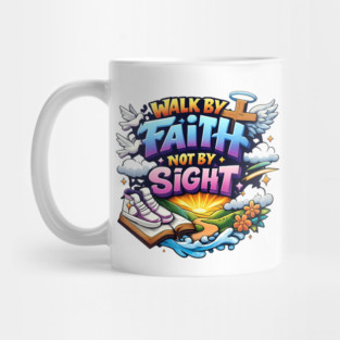 Walk by Faith Not by Sight Christian Typography Art | Inspirational Faith Quote Design Mug