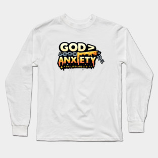 God Greater Than Anxiety Christian Typography Design | Faith Encouragement Art Long Sleeve T-Shirt