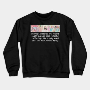 He Has Scattered The Proud Crewneck Sweatshirt