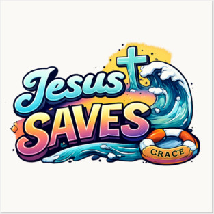 Jesus Saves Christian Faith Design | Grace Cross and Wave Illustration Posters and Art