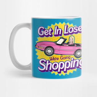 Get In Loser Mug