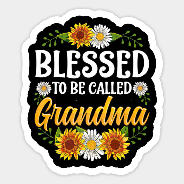 Blessed To Be Called Grandma Mothers Day Magnet by yangho