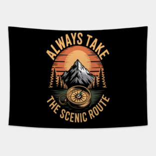 Always Take the Scenic Route Mountain Camping Hikers Tapestry
