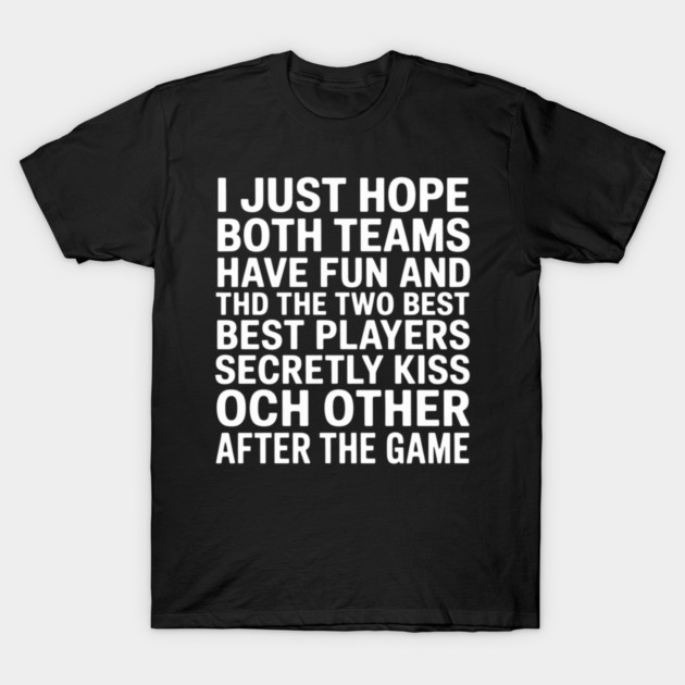 I Hope Both Teams Have Fun Best Players Kiss - I Hope Both Teams Have ...