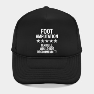 Foot Amputation Amputate Surgery Amputee Recovery Survivor Hat