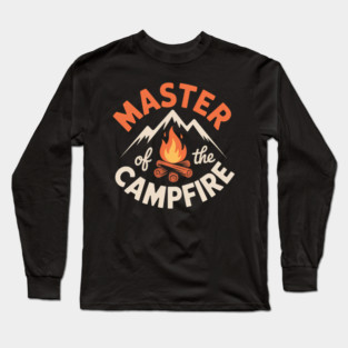 Outdoor Camping Gifts Men Women Master Of Campfire, Gift Camp Hiking Trip Lover Cool For Friends And Family, Long Sleeve T-Shirt
