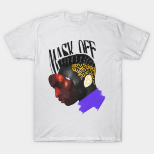 Mask Off T-Shirt