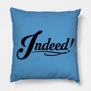 Fancy Indeed! (BLACK) Pillow