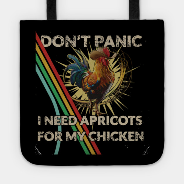 Don't Shoot I Need Apricots for My Chicken Tote by Donald's Store 2