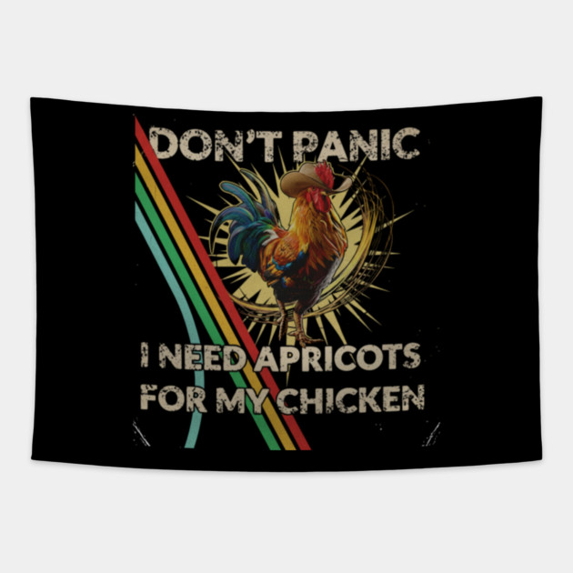 Don't Shoot I Need Apricots for My Chicken Tapestry by Donald's Store 2