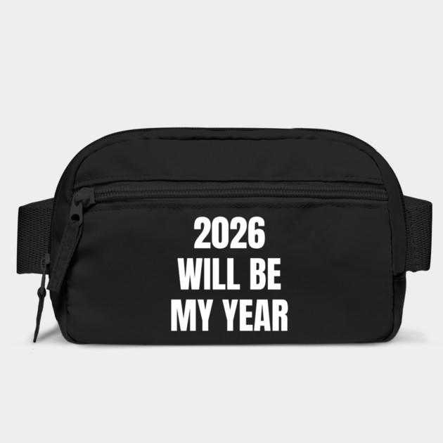 2026 Will Be My Year by Creatifly Graphic Tees